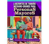 Laberintos de tamaño mediano-grande para personas mayores: Juegos mentales relajantes y actividades de rompecabezas para adultos mayores (Libro 2): ... divertidos y entretenidos con soluciones.