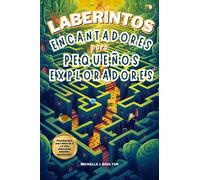Laberintos Encantadores para Pequeños Exploradores - Pasatiempos para niños de 3 y 4 años (educación infantil y preescolar): Un libro de actividades ... fáciles y dibujos adorables para colorear