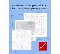 Laberintos fáciles para adultos: libro de pasatiempos relajantes|8.5 x 11"|juegos para adultos mayores