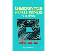 Laberintos para niños: Cuaderno de actividades con más de 50 laberintos para niños 4-8 años