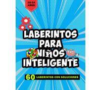 Laberintos para Niños inteligentes 10-14 años: 60 Divertidos y Educativos Rompecabezas de Laberintos para Niños con soluciones