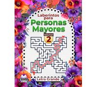 Laberintos para personas mayores, libro de lógica y actividades cerebrales con letra grande para mejorar la memoria, Volumen 2: Juegos divertidos para ... (Juegos de memoria para personas mayores)