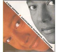 LABI SIFFRE - NOTHIN'S GONNA CHANGE 7 INCH (7" VINYL 45) UK CHINA 1987