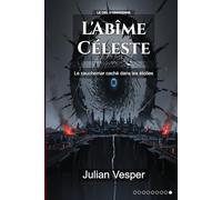 L'Abîme Céleste: Le cauchemar caché dans les étoiles (Le Ciel d'Obsidienne)