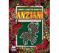 Labirinti a caratteri grandi per anziani: puzzle facili per le vacanze di Natale, libro di labirinti a caratteri grandi per adulti e anziani: Giochi di memoria festivi divertenti e rilassanti