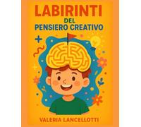 Labirinti del Pensiero Creativo: Sfide Logiche per Menti Brillanti