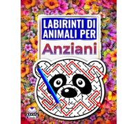 Labirinti di animali per anziani: Libro di puzzle a caratteri grandi con affascinanti volti di animali per il relax e la salute del cervello