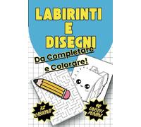 Labirinti ed Unisci i Puntini da Colorare: Gioca, Colora e Impara Sviluppando Creatività e Abilità Logiche con 72 Labirinti e 40 Unisci i Puntini. ... nel portarlo dietro nel tempo libero.