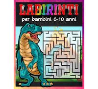 Labirinti per bambini 6-10 anni: Labirinti Facili e Disegni da Colorare per Bambini, Giochi Educativi Divertenti per Migliorare Concentrazione e Creatività.