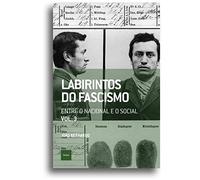 LABIRINTOS DO FASCISMO: ENTRE O NACIONAL E O SOCIAL