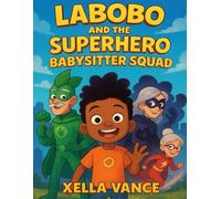 Labobo And The Superhero Babysitter Squad