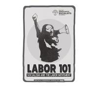 Labor 101: Socialism and the Labor Movement