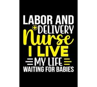 Labor and Delivery Nurse Notebook - L&D Journal for OB Nurses, Nursing Students, or Midwives - Cute Gift for Shift Notes, Birth Logs, or Graduation