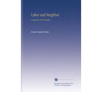 Labor and Neighbor: An Appeal to First Principles,