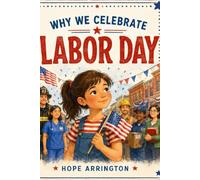 Labor Day Books for Kids: The Tree of Community: American Holiday Books for Boys & Girls | Community Helpers & Workers Books for Ages 4-6, 5-7, 8-12 and Above (Why We Celebrate Holidays)