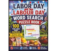 Labor Day & Labour Day Word Search Puzzle Book: 100 Fun Large Print Puzzles for Adults, Teens, Seniors, and Families: Word Searches Featuring Work, ... Barbecues, and September Celebrations