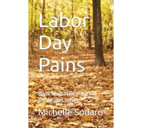 Labor Day Pains: Book Nine of Romancing the Stones series: 9