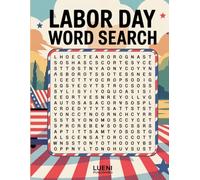 Labor Day Word Search: 100 Puzzle Themes Celebrating Workers, Professions, and the Spirit of Labor Day