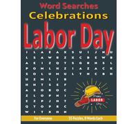 Labor Day - Word Search Puzzles: Screen-Free Puzzles for Mental Fitness, Relaxation and Fun (Word Search Celebrations)