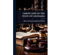 Labor Laws of the State of Louisiana