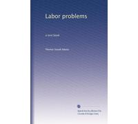 Labor problems: a text book