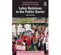 Labor Relations in the Public Sector (Public Administration and Public Policy)