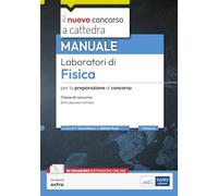 Laboratori di Fisica. Manuale per la preparazione al concorso, classe B03. Con espansione online (Concorso a cattedra)