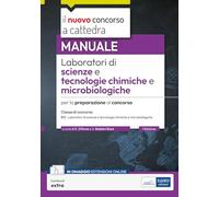 Laboratori di scienze e tecnologie chimiche e microbiologiche_B12. Manuale per la preparazione al concorso. Con contenuti extra (Concorso a cattedra)