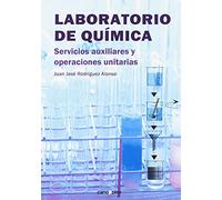 Laboratorio de química: Servicios auxiliares y operaciones unitarias (SIN COLECCION)