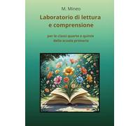 Laboratorio di lettura e comprensione per le classi quarte e quinte della scuola primaria