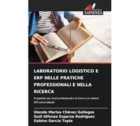 Laboratorio Logistico E Erp Nelle Pratiche Professionali E Nella Ricerca: Progettato per studi professionali e di ricerca con sistemi ERP personalizzati