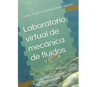 Laboratorio virtual de mecánica de fluidos: Laboratorios online y proyectos de aula