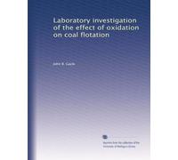 Laboratory investigation of the effect of oxidation on coal flotation
