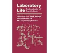 Laboratory Life: The Construction of Scientific Facts