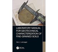 Laboratory Manual for Geotechnical Characterization of Fine-Grained Soils (Routledge Malaysian Studies)