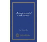Laboratory manual of organic chemistry