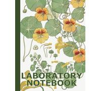 Laboratory Notebook: Experiment/Project Ruled Book for Students & Researchers | Botany, Biology, Life Sciences