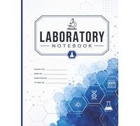 Laboratory Notebook for Researchers and Students: Scientific Research Journal with Numbered Grid Pages for Chemistry, Biology, Physics, Engineering ... Data Collection and Documentation
