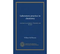 Laboratory practice in chemistry: exercises to accompany "Chemistry and its uses"