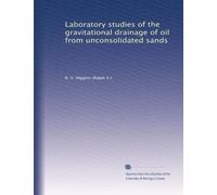 Laboratory studies of the gravitational drainage of oil from unconsolidated sands