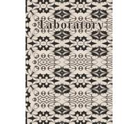 Laboratory & Technical Notebook: Meticulously Designed Laboratory Notebook Collection--A Fusion of Function & Aesthetics: Everything needed in a lab ... pages, Table of Contents, Signature entries..