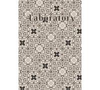 Laboratory & Technical Notebook: Meticulously Designed Laboratory Notebook Collection--A Fusion of Function & Aesthetics: Everything needed in a lab ... pages, Table of Contents, Signature entries..