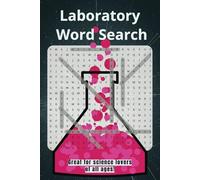 Laboratory: Word searches about science, laboratories, chemistry etc.110 pages, 50+ word searches. Great lab week gift! Perfect for science lovers and students!