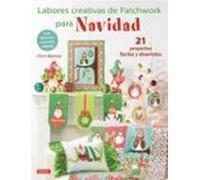 labores creativas de patchwork para navidad: 21 proyectos faciles y di