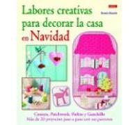 Labores creativas para decorar la casa en Navidad (EL LIBRO DE)