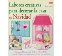 Labores creativas para decorar la casa en Navidad (EL LIBRO DE)