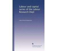 Labour and capital series of the Labour Research Dept