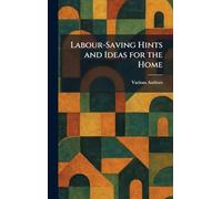Labour-saving Hints and Ideas for the Home