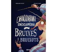 L Abracadabrant Enciclopedia De Bruixes I Bruixots