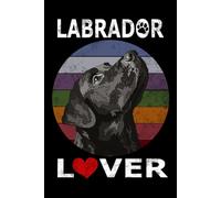 Labrador Notebook: Black Lab: Labrador Retriever Composition Notebook 120 Dotted Pages 6x9 Labrador Gift Book for Women Mommy Girl Men Daddy Dog Lover
